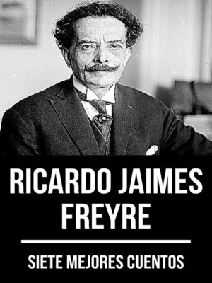 cover image of 7 mejores cuentos de Ricardo Jaimes Freyre